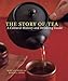 Produktbild The Story of Tea: A Cultural History and Drinking Guide