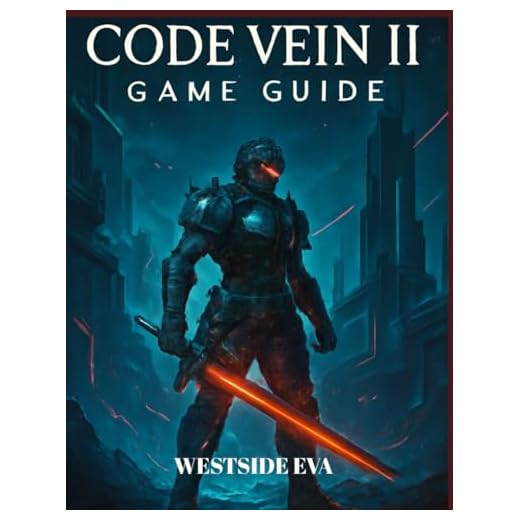 CODE VEIN II GAME GUIDE( WITH IMAGES): Strategies, Boss Tips, Blood Code Builds, And Secret Endings For Mastering Combat And Exploration
