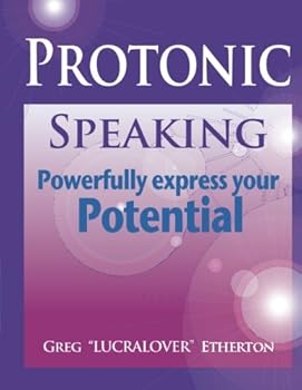 Paperback "Protonic Speaking" ~ Powerfully Express your Potential Book