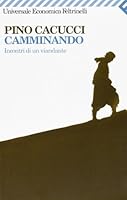 Camminando: Incontri di un viandante 8807814889 Book Cover