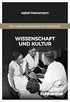 Wissenschaft Und Kultur (Die Nationalsozialistische Herrschaft) 3170369490 Book Cover