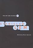  The Art and Science of Stanislaw Lem
