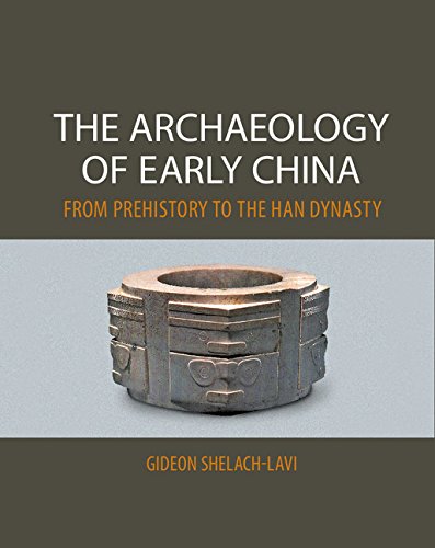The Archaeology of Early China: From Prehistory to the Han Dynasty Illustrated Edition, Kindle Edition