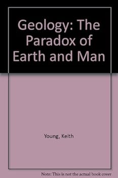 Hardcover Geology: The Paradox of Earth and Man Book