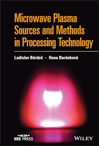 Microwave Plasma Sources and Methods in Processing Technology view 2