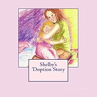 Shelby's 'Doption Story 1503195708 Book Cover