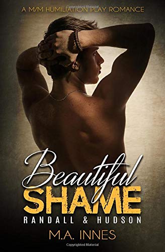 Randall & Hudson: A M/m Humiliation Play Romance Randall & Hudson: A M/m Humiliation Play Romance