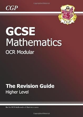 GCSE Maths OCR A (Modular) Revision Guide - Higher
