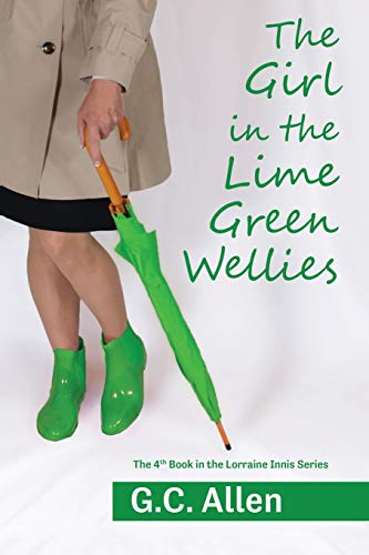 The Girl in the Lime Green Wellies (The Lorraine Innis Series)