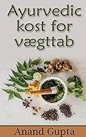 Ayurvedic kost for vægttab 877170325X Book Cover