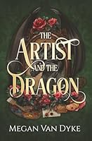 The Artist and the Dragon: A Sleeping Beauty fantasy romance retelling (Ever After) 1955532540 Book Cover