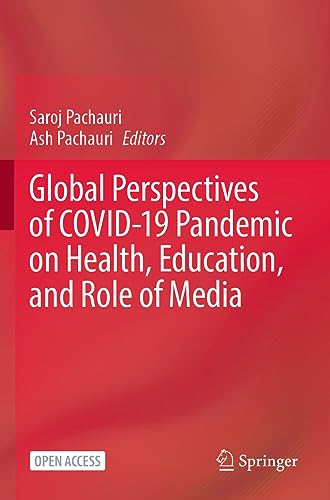 Global Perspectives of Covid-19 Pandemic on Health, Education, and Role of Media