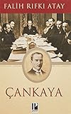 Cankaya: Atatürkün Dogumundan Ölümüne Kadar: Atatürk'ün Doğumundan Ölümüne Kadar