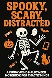 Photo Gallery funny halloween notebook: spooky & distracted: a spooky journal for distracted minds Photo Gallery funny halloween notebook: spooky & distracted: a spooky journal for distracted minds