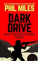 Dark Drive: A time travel thriller 1980878447 Book Cover