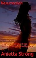 Resurrection: "Hearts rebuilt from hope resurrect dreams killed by hate" (Petra Larson Series) B0F6C3QP87 Book Cover