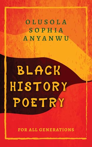 BLACK HISTORY POETRY FOR ALL GENERATIONS