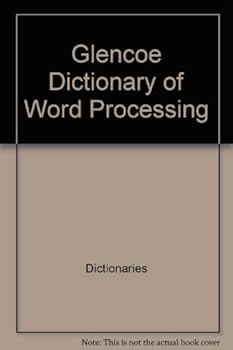 Paperback Glencoe Dictionary of Word Processing (Glencoe Automotive Technology Series) Book