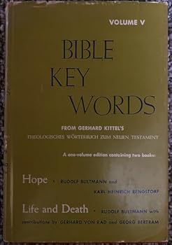Bible Key Words Volume V (5) - Hope By Bultmann/Rengstorf and Life and Death By Bultmann