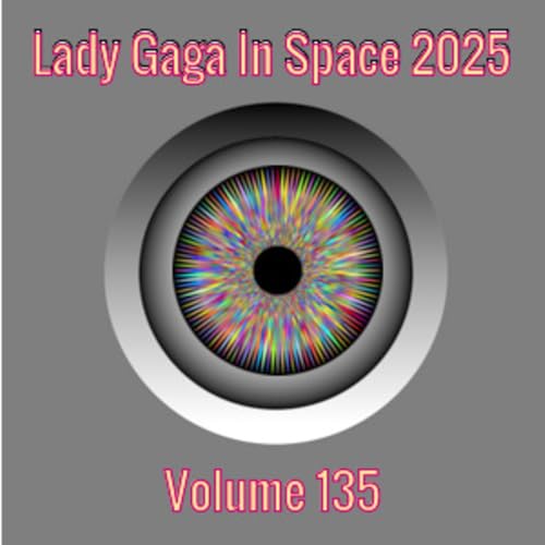 Page de couverture de Episode 135: Lady Gaga In Space 2025 Volume 135