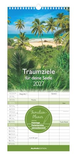 Traumziele für deine Seele 2027: Familienkalender 19 5x45 cm mit 5 Spalten traumhaften Reisemotiven Feiertagen & 4-sprachigem Kalendarium für Familienorganisation