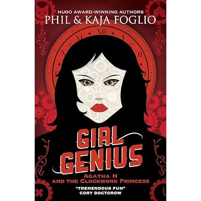 Girl Genius - Agatha H and the Clockwork Princess