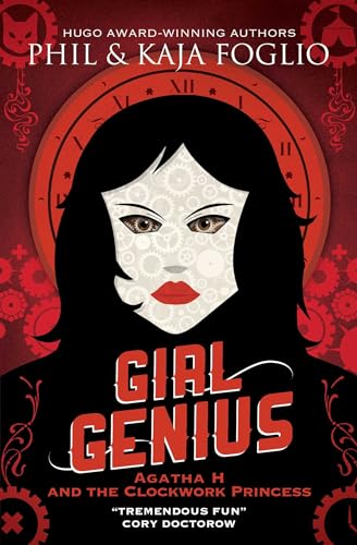 Girl Genius - Agatha H And The Clockwork Princess (Girl Genius 2)