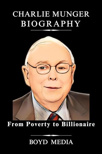 CHARLIE MUNGER BIOGRAPHY: From Poverty to Billionaire