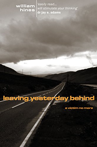 Leaving Yesterday Behind : A Victim No More