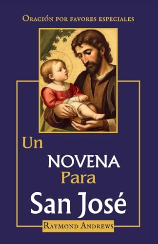 Un Novena Para San José: Oración por favores especiales
