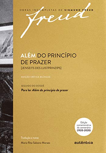 Freud - Além do princípio de prazer [Jenseits des Lustprinzips] – Edição crítica Bilingue