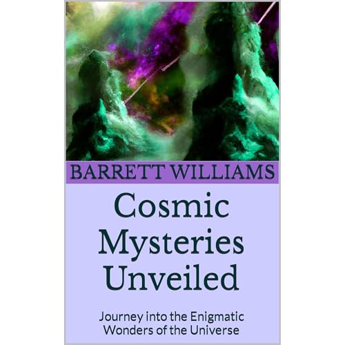 Cosmic Mysteries Unveiled -- Barrett Williams, ChatGPT ChatGPT episode artwork