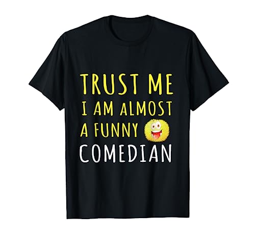 Funny Casi un divertido regalo de comediantes comediantes Camiseta