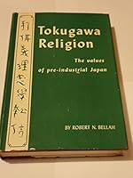 Tokugawa religion;: The values of pre-industrial Japan B0006AUZHM Book Cover