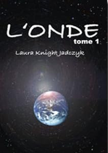 L'Onde, Tome 1 (La série de L'Onde)