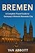 Bremen: A Complete Travel Guide to Germany’s Historic Hanseatic City