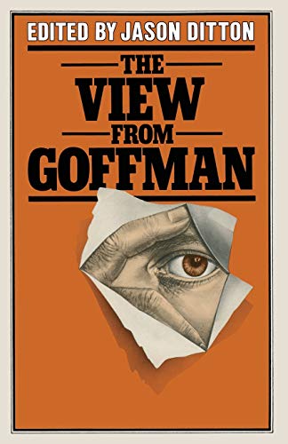 The View from Goffman view 2