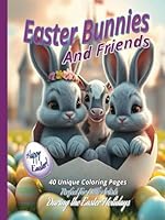 Easter Bunnies And Friends: An adorable Easter Coloring Book for Kids Who Love Animals! Beautiful Pages in Different Settings Like Mountains, Farms, Castles And Hills. (Easter Bunny Adventures) B0F5PNJFDB Book Cover