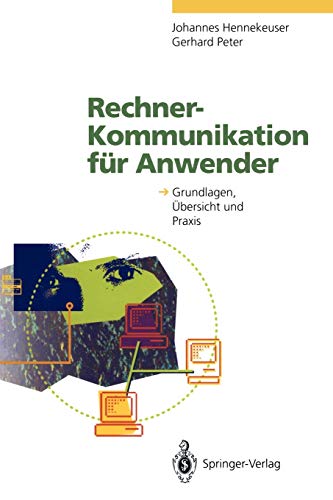 Preisvergleich Produktbild Rechner-Kommunikation für Anwender: Grundlagen, Übersicht und Praxis