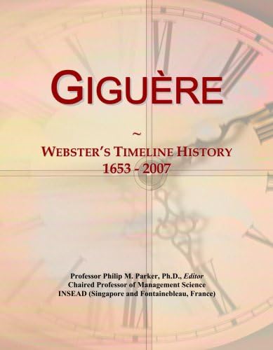 Gigu¿re: Webster's Timeline History, 1653 - 2007