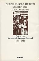 Durch unsere Herzen ziehen die Jahrtausende: Briefe von Anna und Salomon Samuel, 1933-1942 3491722039 Book Cover