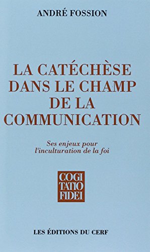 La Catéchèse dans le champ de la communication