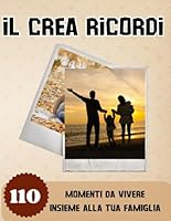 IL CREA RICORDI (Italian Edition) B0F5QFNVJ2 Book Cover