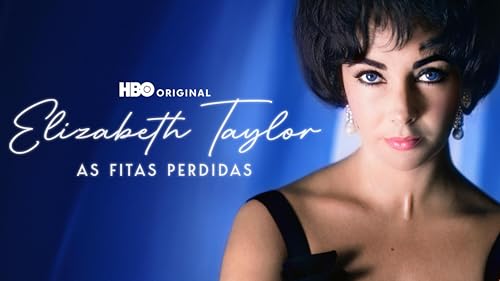 Elizabeth Taylor: As Fitas Perdidas