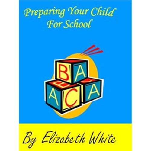 Preparing your Child for School; Reading ,Writing, Math and Craft activities for young children. by Elizabeth White episode artwork