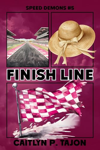 Finish Line: Speed Demons #5: a rivals-to-lovers, forced proximity, forbidden racing romance