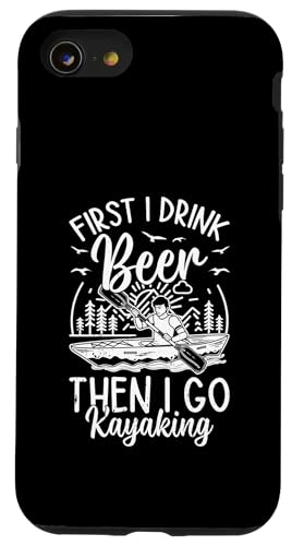 Kayaker Kayak: primero bebo cerveza y luego voy en kayak Carcasa para iPhone SE (2020) / 7 / 8
