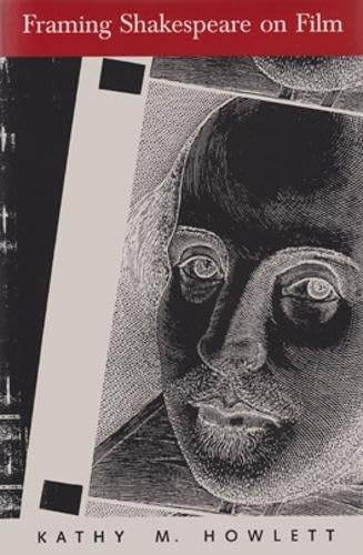 Framing Shakespeare on Film: How the Frame Reveals Meaning