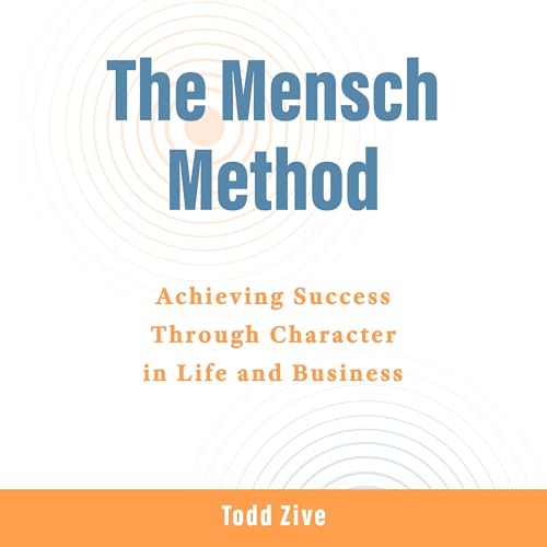 The Mensch Method by Todd Zive episode artwork