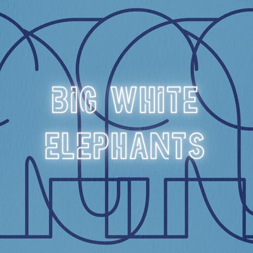 Big White Elephants Podcast Por bigwhiteelephants arte de portada